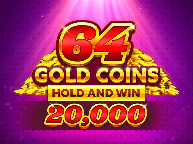 64 Gold Coins Hold and Win 20 000