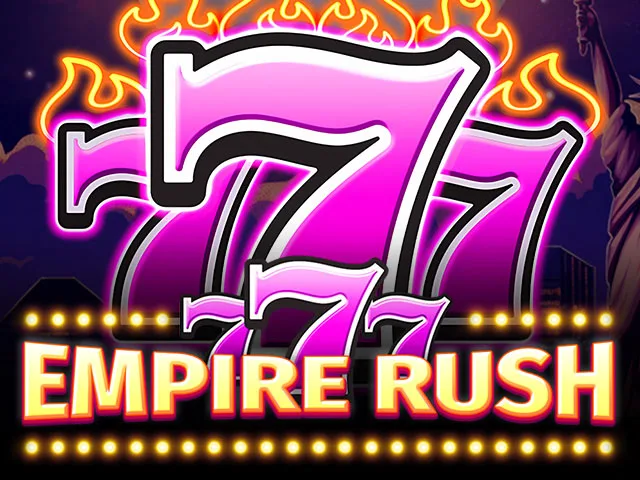 777 – Empire Rush