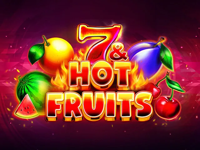 7 Hot Fruits